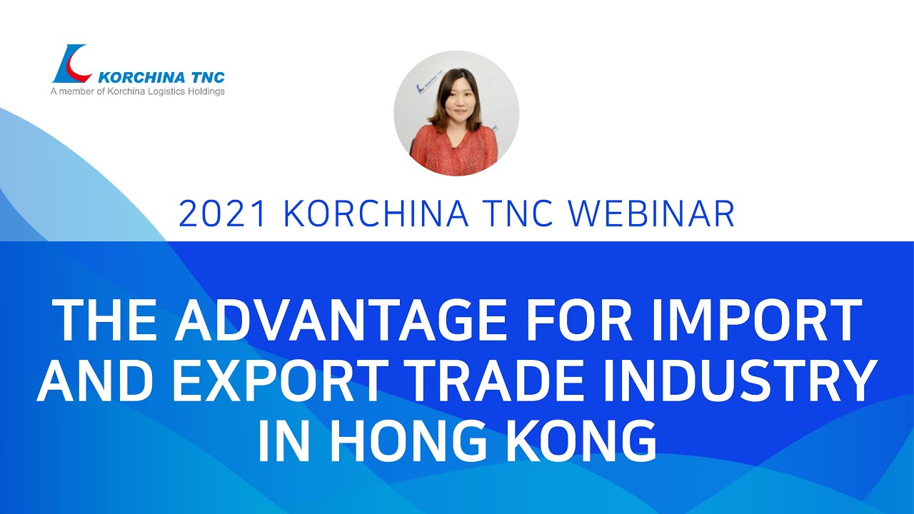 The advantage for import and export trade industry in Hong Kong